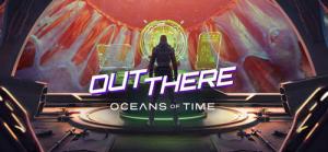Out There: Oceans of Time Trainer for PC game version May 28, 2022